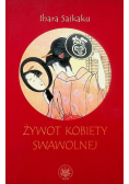 Żywot kobiety swawolnej