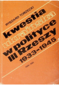 Kwestia ukraińska w polityce III Rzeszy 1933 - 1945