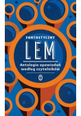 Fantastyczny Lem  Antologia opowiadań według czytelników