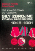 Od zwycięstwa do upadku Siły zbrojne Związku Radzieckiego 1945-1991