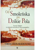 Od Smoleńska po Dzikie Pola