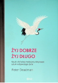 Żyj dobrze żyj długo