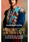 Historyczne Archiwum X. Tajemnicze zgony znanych Polaków