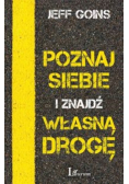 Poznaj siebie i znajdź własną drogę
