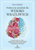 Praktyczny poradnik dla wysoko wrażliwych