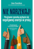 Nie narzekaj