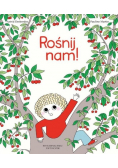 Rośnij nam!
