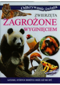 Zwierzęta zagrożone wyginięciem Gatunki których wkrótce może już nie być