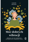 Moc dobrych wibracji