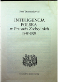 Inteligencja Polska w Prusach Zachodnich 1848-1920