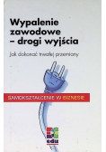 Wypalenie zawodowe - drogi wyjścia