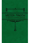 Wiedza magów i jej zastosowanie teoretyczne i praktyczne