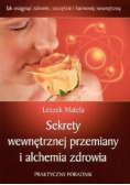 Sekrety wewnętrznej przemiany i alchemia zdrowia