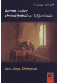 Rozum wobec chrześcijańskiego Objawienia