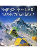 Najpiękniejsze drogi wspinaczkowe świata