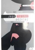 Jego orgazm później
