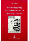 Przestępczość to ciekawe zjawisko