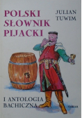 Polski słownik pijacki i antologia bachiczna