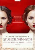 Stulecie Winnych. Ci, którzy walczyli Tom 2