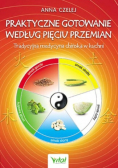 Praktyczne gotowanie według Pięciu Przemian