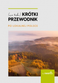 (Nie taki) krótki przewodnik po lokalnej Polsce