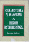 Sztuka i estetyka po awangardzie a filozofia postmodernistyczna