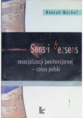 Sens i bezsens resocjalizacji penitencjarnej casus polski