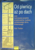 Od piwnicy aż po dach