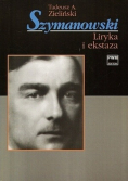 Szymanowski. Liryka i ekstaza