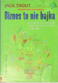 Biznes to nie bajka