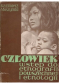 Człowiek Wstęp do etnografii powszechnej i etnologii