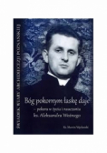 Bóg pokornym łaskę daje