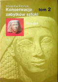 Konserwacja zabytków sztuki rzeźba Tom 2