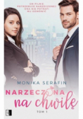 Narzeczona na chwilę Tom 1