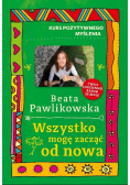 Kurs pozytywnego myślenia Wszystko mogę zacząć od nowa