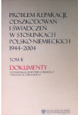 Problem reparacji, odszkodowań i świadczeń w stosunkach polsko-niemieckich  Tom II