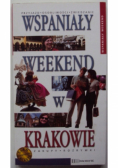 Wspaniały weekend w Krakowie