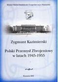 Polski przemysł zbrojeniowy w latach 1945 - 1955