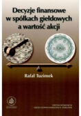 Decyzje finansowe w spółkach giełdowych a wartość akcji