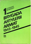 I Brygada Artylerii Armat 1943 - 1945