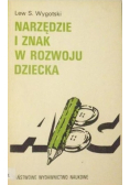 Narzędzie i znak w rozwoju dziecka
