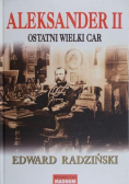 Aleksander II Ostatni Wielki Car