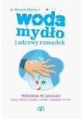 Woda mydło i zdrowy rozsądek
