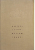 Kultura ludowa Wielkopolski Tom I