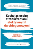 Kochając osobę z zaburzeniami afektywnymi dwubiegunowymi