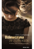 Dziewczyna ze złotej klatki