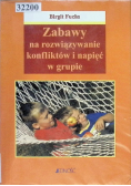 Zabawy na rozwiązywanie konfliktów i napięć w grupie