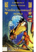 Niedoczarowany miecz