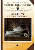 Klasztorna Kuchnia Świętej Hildegardy Zupy i Przystawki