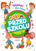 Rok w przedszkolu Opowieści dla dzieci